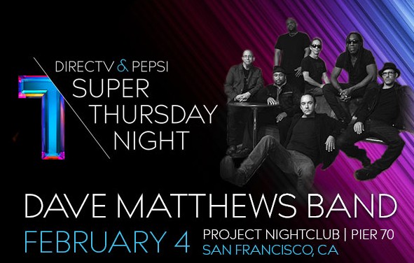 DirecTV Super Thursday Night Dave Matthews Band Pier 70 Tickets