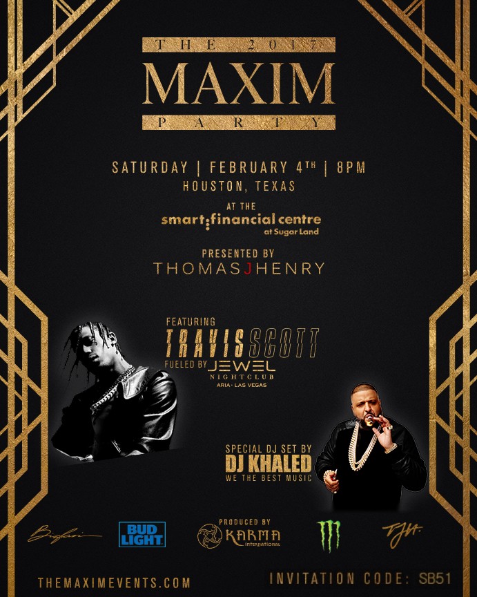 Maxim Super Bowl Party Houston Tickets SB51 Super Bowl Party Events 2017 Travis Scott DJ Khaled